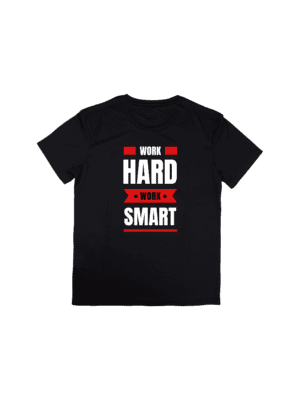 Work Hard Work Smart Tshirts (Growth Series)