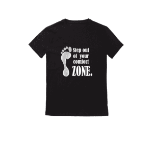 Step Out of Your Comfort Zone T-shirt